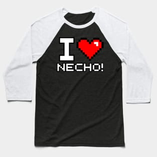 I Love Necho Baseball T-Shirt